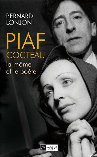 Piaf-Cocteau. La môme et le poète