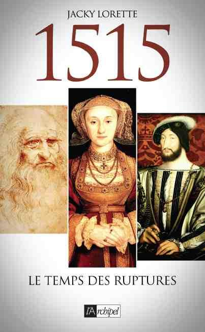 1515, l'année des ruptures
