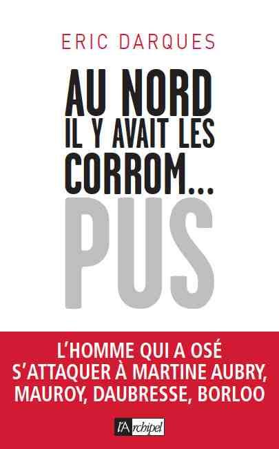Au Nord, il y avait les corrom... pus !