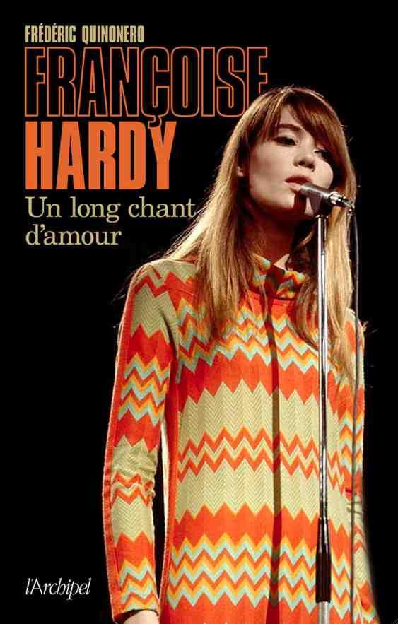 Françoise Hardy. Un long chant d'amour