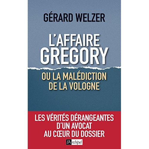 L'affaire Grégory. Ou La malédiction de la Vologne