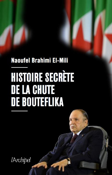 Histoire secrète de la chute de Bouteflika