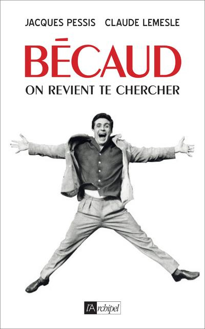Bécaud. On revient te chercher