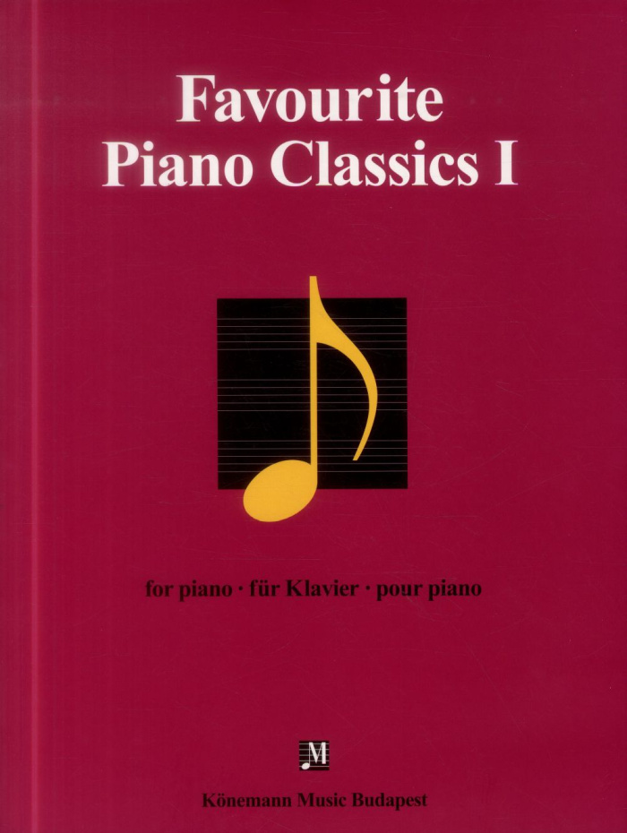 Favourite Piano classics I - Oeuvres pour piano. Partition