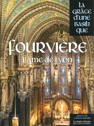 Fourvière, l'âme de Lyon