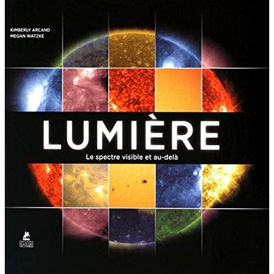 Lumière. Le spectre visible et au-delà
