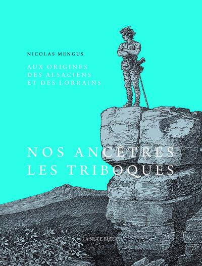 Aux origines des Alsaciens et des Lorrains. Des Triboques, Médiomatriques et Raurarques aux Gallo-Ro
