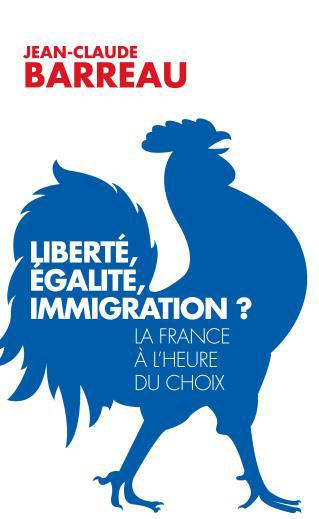 Liberté, égalité, immigration ? La France à l'heure du choix