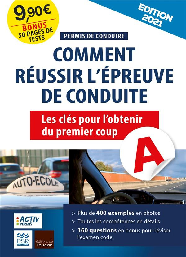Réussir l'épreuve pratique du permis de conduire. Les clés pour obtenir son permis de conduire du 1e