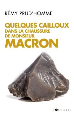 Cent cailloux dans la chaussure de Monsieur Macron