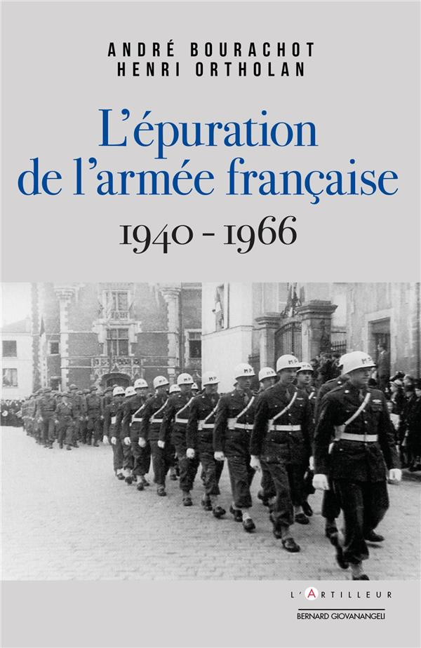 Les épurations de l'armée française (1940-1966). Le conflit de devoir de l'officier