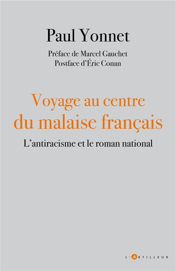 Voyage au centre du malaise français. L'antiracisme et le roman national