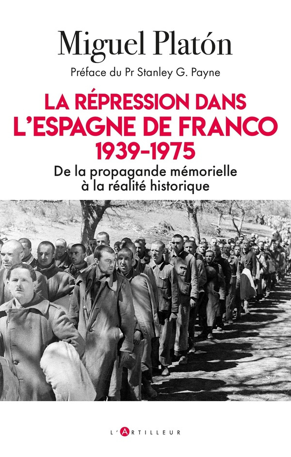 La répression dans l'Espagne de Franco, 1939-1975. De la propagande mémorielle à la réalité