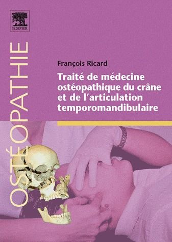 Traité de médecine ostéopathique du crâne et de l'articualtion temporomandibulaire