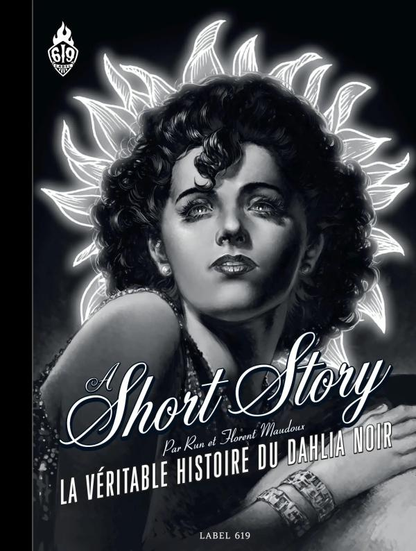 A short story. La véritable histoire du Dahlia Noir, Edition spéciale en noir & blanc