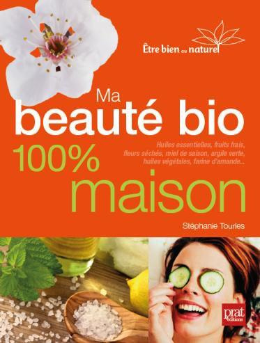Ma beauté bio 100 % maison