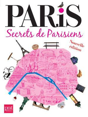Paris, secrets de Parisiens