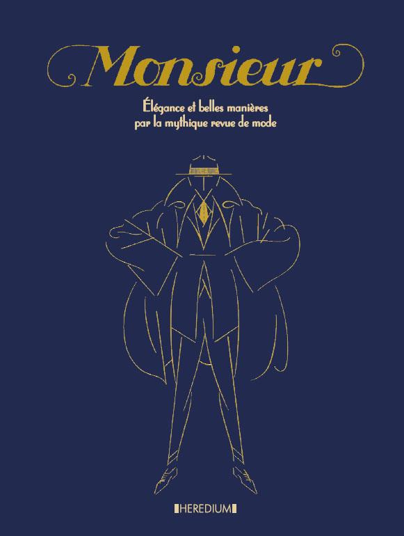 Monsieur. Elegance et belles manières par la mythique revue de mode