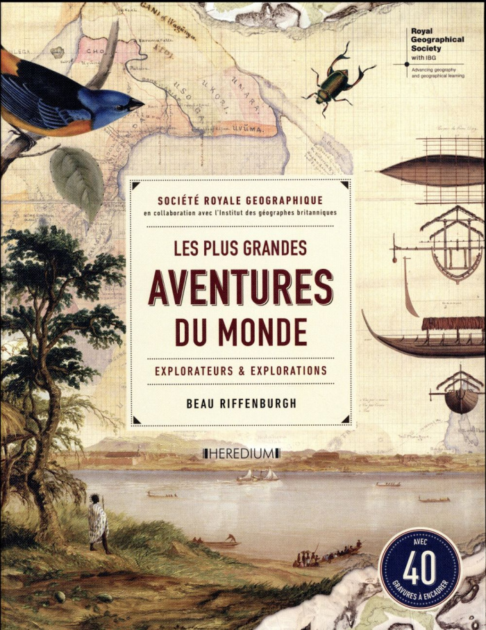 Les plus grandes aventures du monde. Explorateurs et explorations
