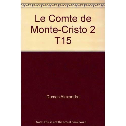 Le Comte de Monte Cristo - 2ème partie T15