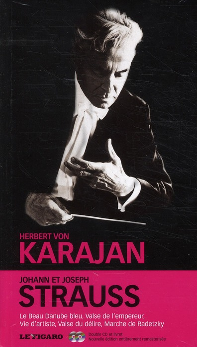 JOHANN ET JOSEPH STRAUSS. LE BEAU DANUBE BLEU, VALSE DE L'EMPEREUR, VIE D'ARTIST