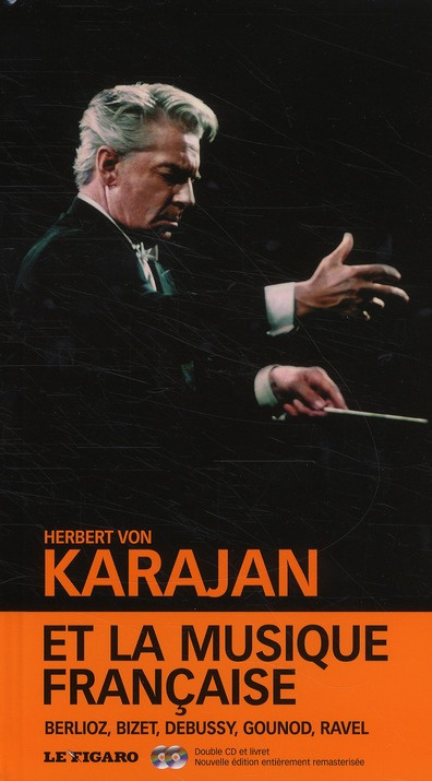 KARAJAN ET LA MUSIQUE FRANCAISE. VOLUME 13. BERLIOZ, BIZET, DEBUSSY, GOUNOD, RAV