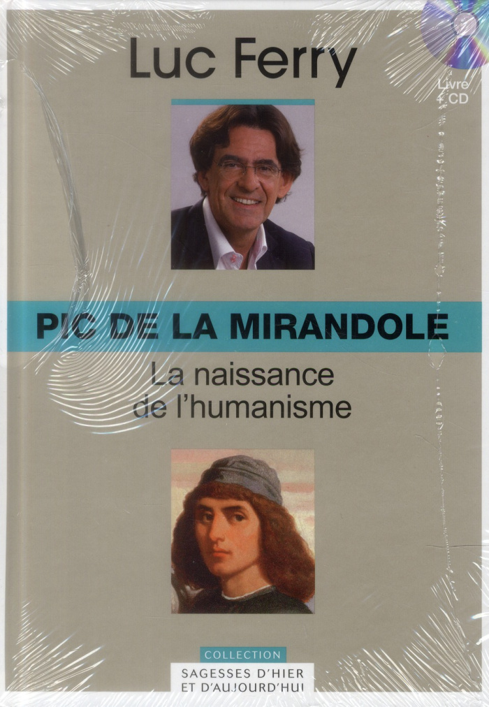 Pic de la Mirandole : La naissance de l'humanisme. Avec 1 CD audio