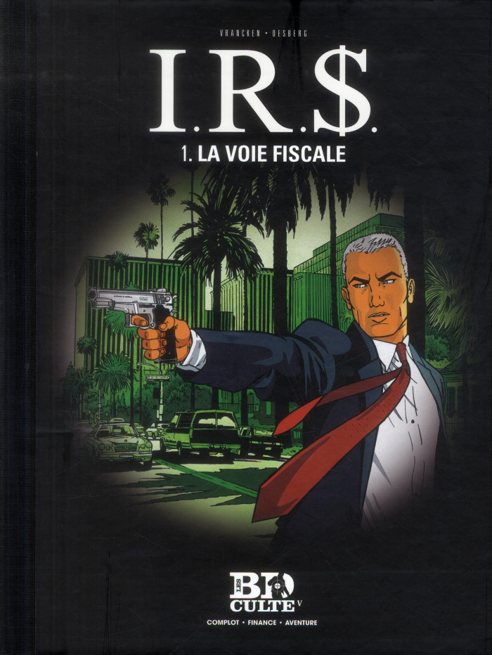 IRS Tome 1 : La voie fiscale