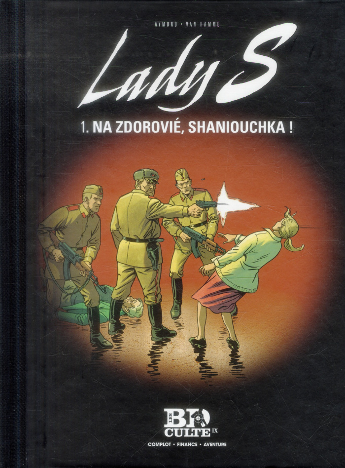Lady S Tome 1 : Na zdorovié, Shaniouchka !