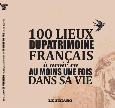 100 lieux du patrimoine français à avoir vus au moins une fois dans sa vie