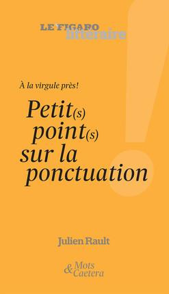 A la virgule près petits points sur la ponctuation