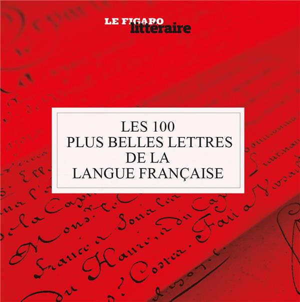 Les 100 plus belles lettres de la langue française