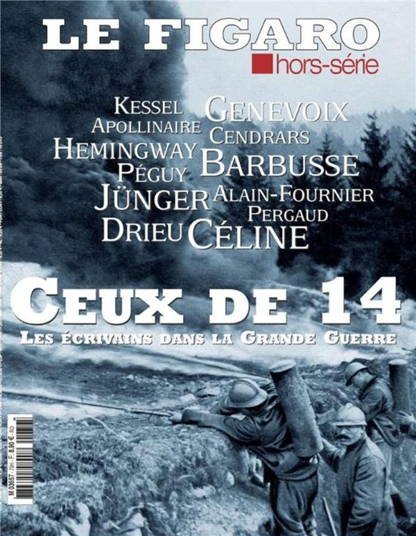Le Figaro hors-série : Ceux de 14, les écrivains dans la grande guerre