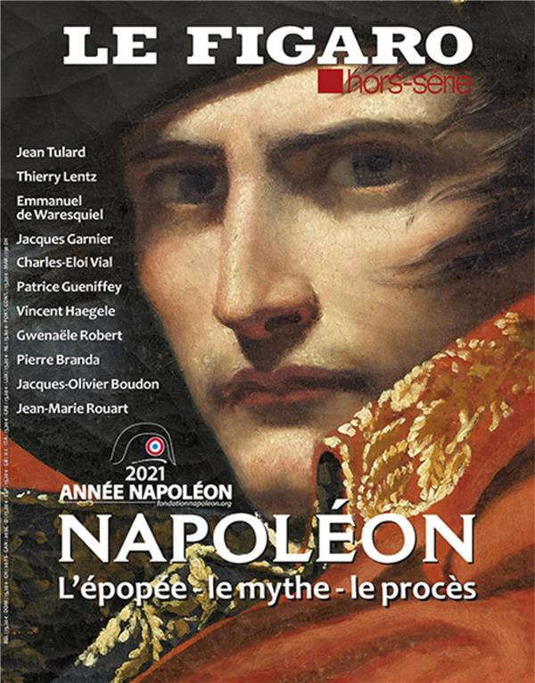 Le Figaro hors-série N° 125 : Napoléon. L'épopée, le mythe, le procès