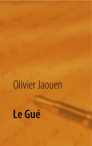 Le gué. Partie 1