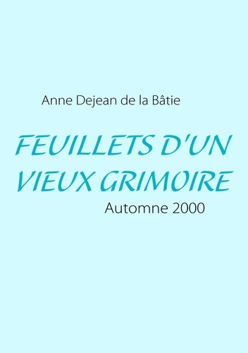 Feuillets d'un vieux grimoire. Automne 2000