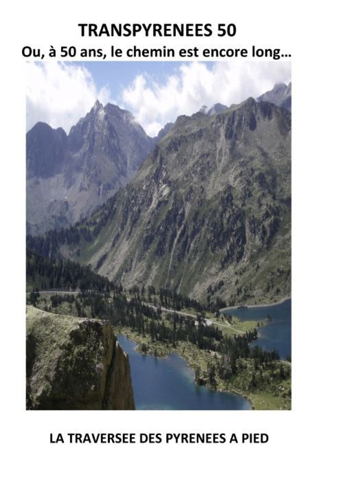 Transpyrénées 50. Ou, à 50 ans, le chemin est encore long...
