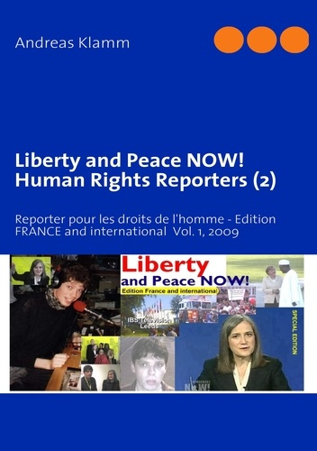 Liberty and peace now ! Human rights reporters (2). Reporter pour les droits de l'homme-Edition FRAN