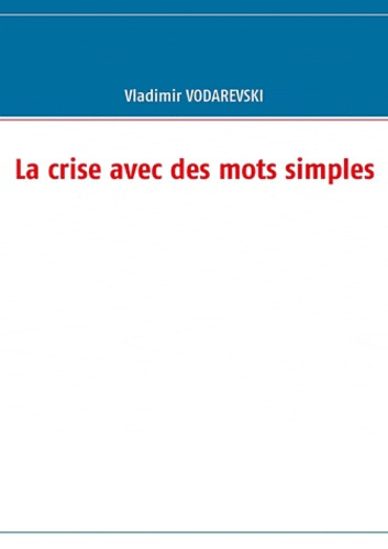 LA CRISE AVEC DES MOTS SIMPLES