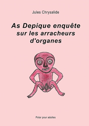 AS DEPIQUE ENQUETE SUR LES ARRACHEURS D'ORGANES