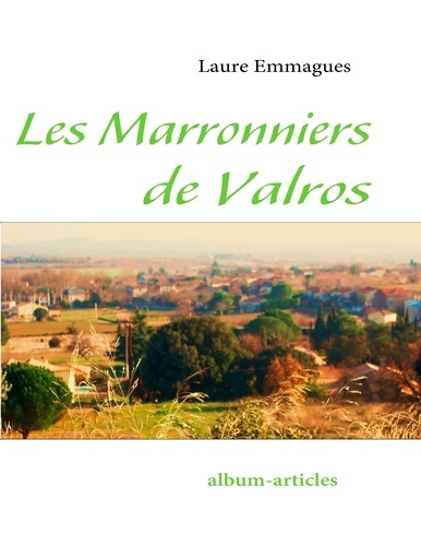 Les marronniers de Valros. Album-articles