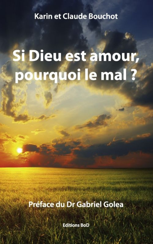 Si dieu est amour, pourquoi le mal ?
