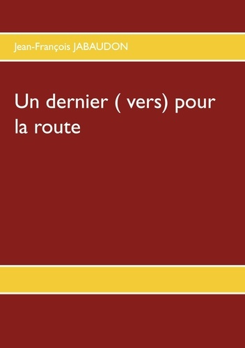 Un dernier (vers) pour la route