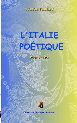 L'italie poétique. Prose et vers