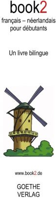 Book2 français-néerlandais pour débutants. Un livre bilingue