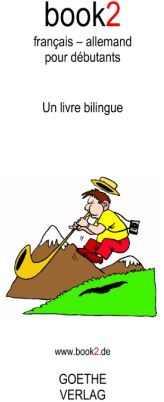 Book2 français-allemand pour débutants. Un livre bilingue