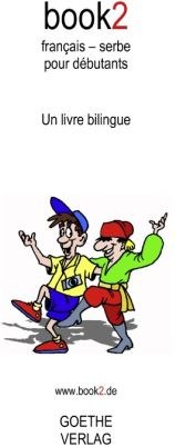 Book2 français-serbe pour débutants. Un livre bilingue