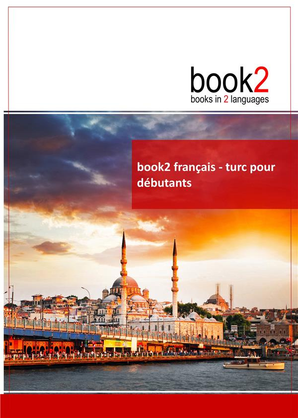 Book2 français-turc pour débutants. Un livre bilingue