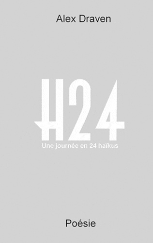 H24 - UNE JOURNEE EN 24 HAIKUS