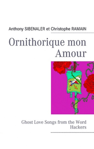 Ornithorique mon amour. Ghost love songs from the word hackers